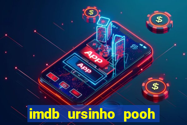 imdb ursinho pooh sangue e mel