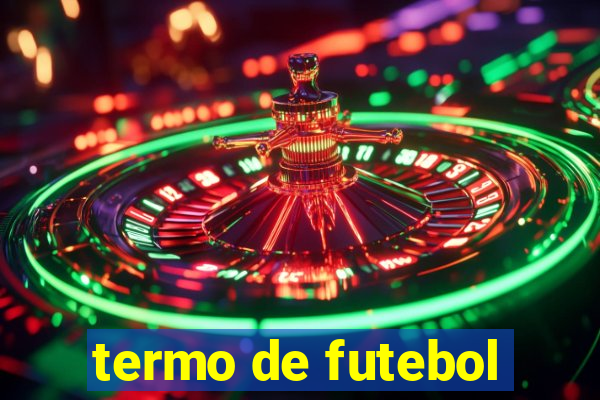 termo de futebol