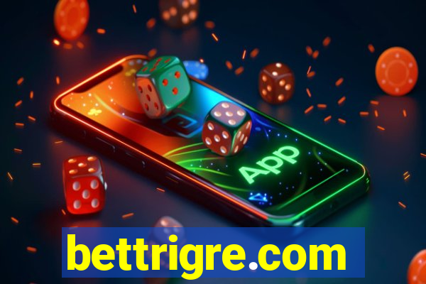 bettrigre.com