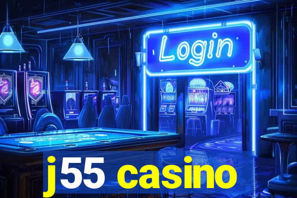 j55 casino