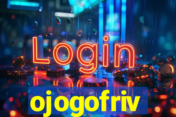ojogofriv