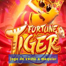 jogo de vestir e maquiar