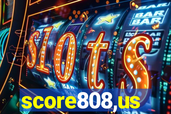 score808,us