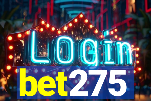 bet275