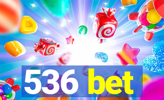536 bet