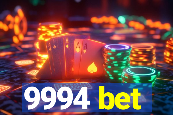9994 bet