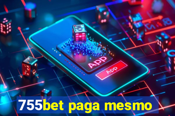 755bet paga mesmo