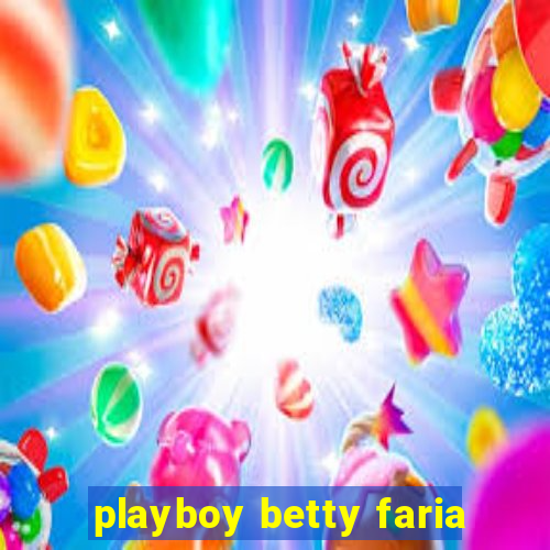 playboy betty faria