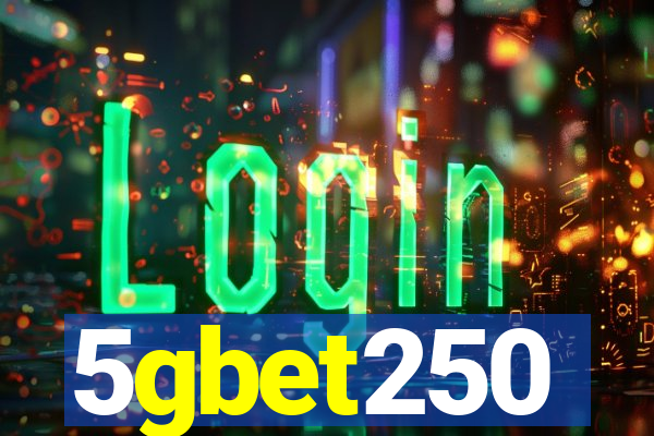 5gbet250