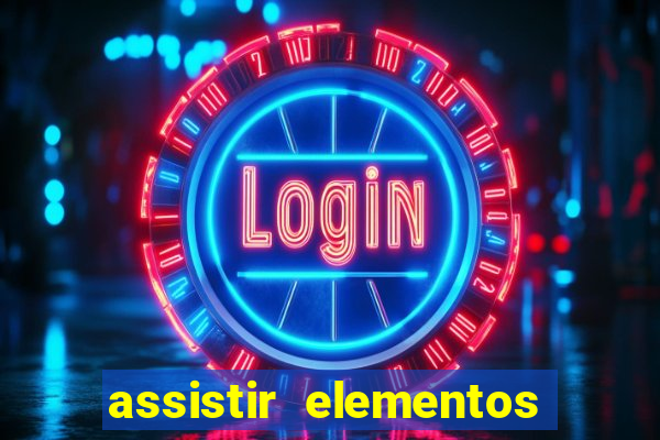 assistir elementos online dublado drive