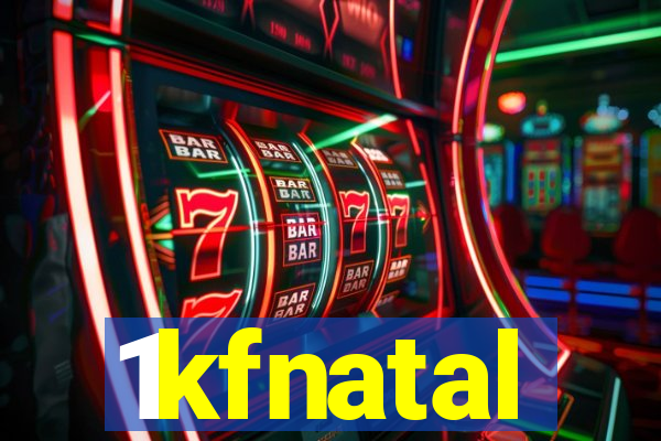 1kfnatal