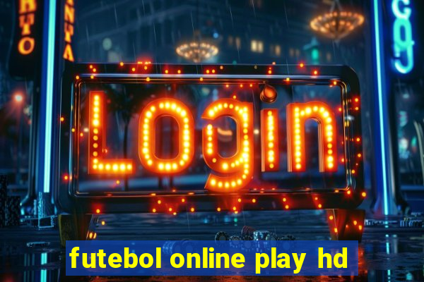futebol online play hd