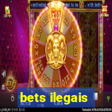 bets ilegais