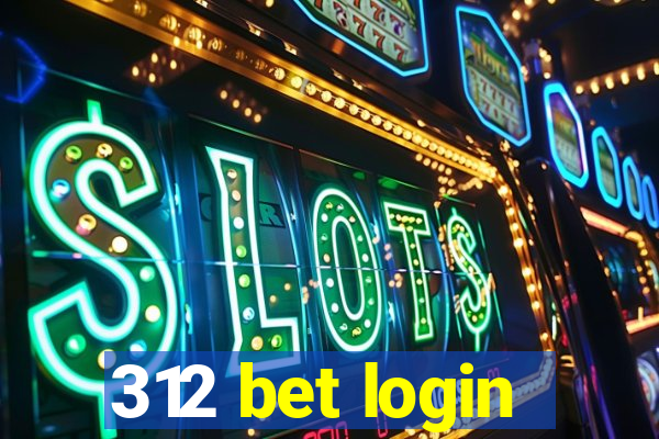 312 bet login
