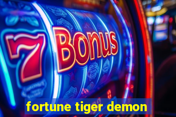 fortune tiger demon
