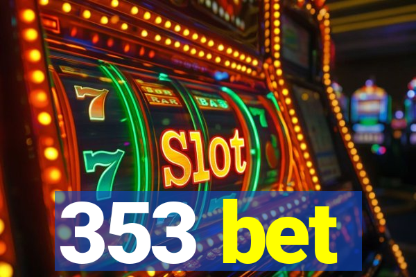 353 bet