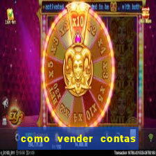 como vender contas de jogos
