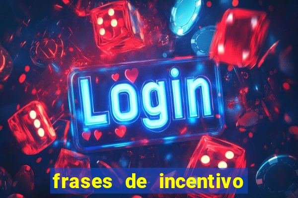 frases de incentivo para jogadores de futebol