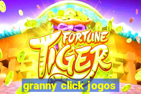 granny click jogos