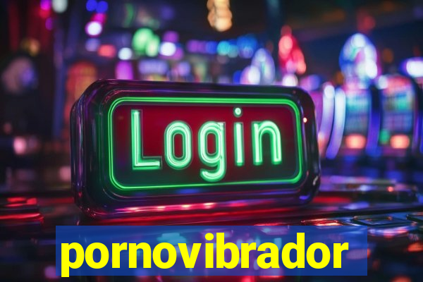 pornovibrador