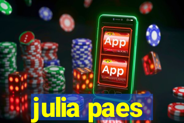 julia paes