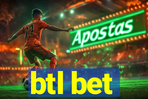 btl bet