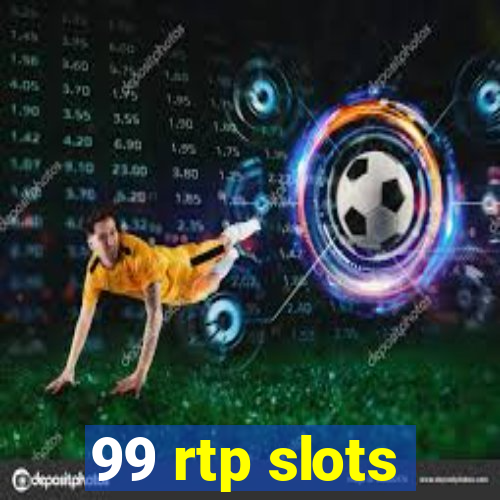 99 rtp slots