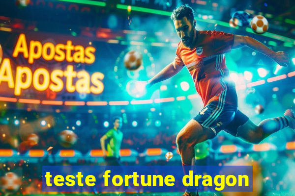 teste fortune dragon
