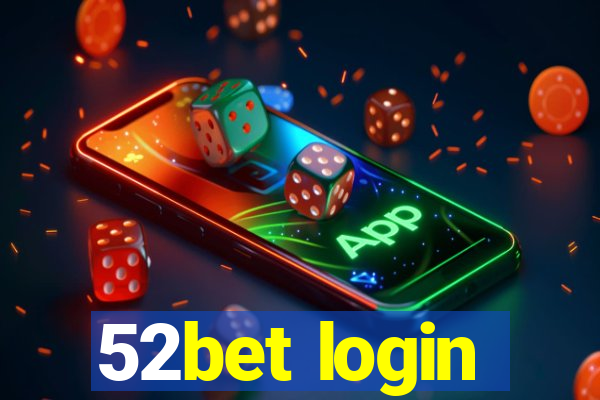 52bet login