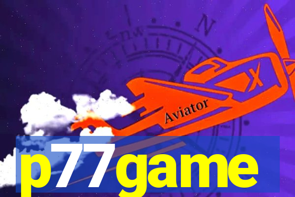 p77game