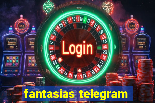 fantasias telegram