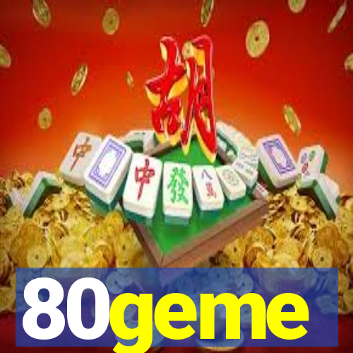 80geme