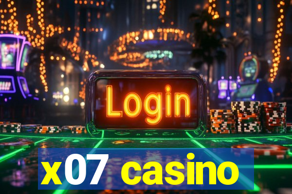 x07 casino