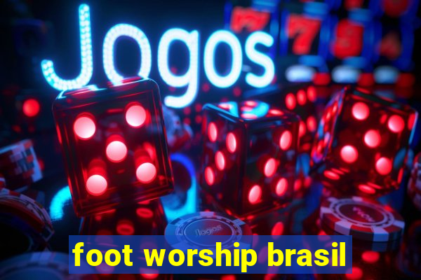 foot worship brasil