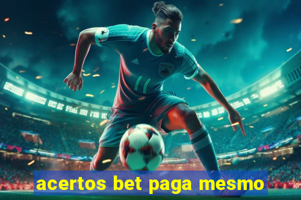 acertos bet paga mesmo