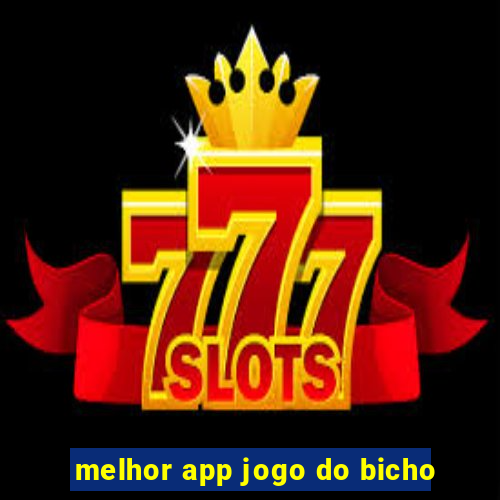 melhor app jogo do bicho