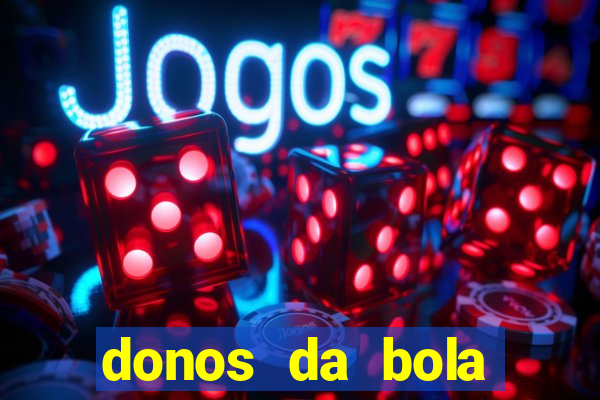 donos da bola apostas esportivas