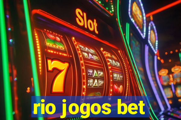 rio jogos bet