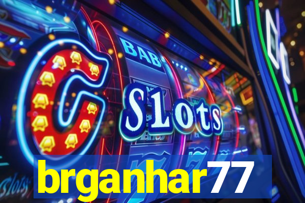 brganhar77
