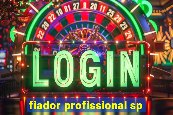 fiador profissional sp