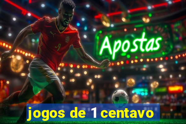 jogos de 1 centavo