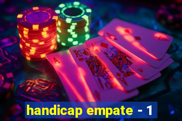 handicap empate - 1