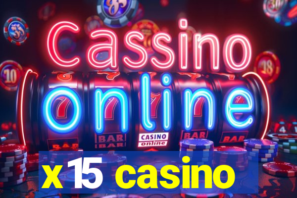 x15 casino