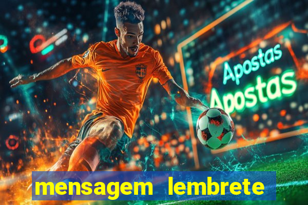 mensagem lembrete de vencimento para cliente