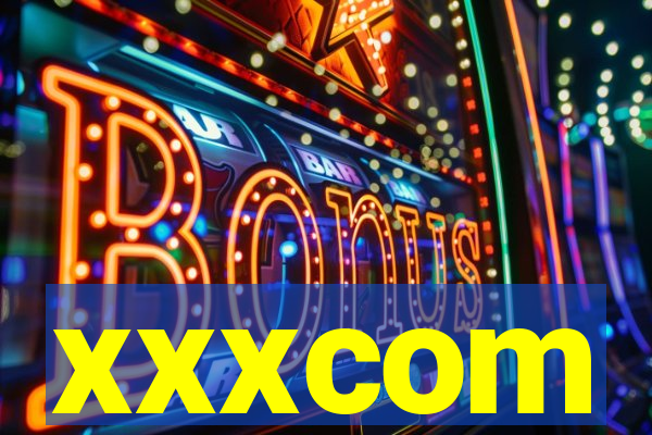 xxxcom
