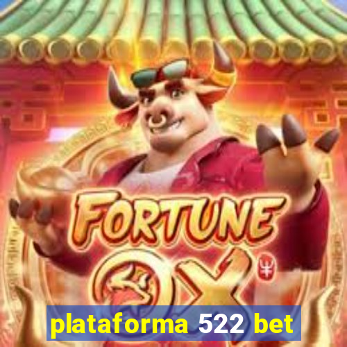plataforma 522 bet