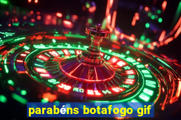 parabéns botafogo gif
