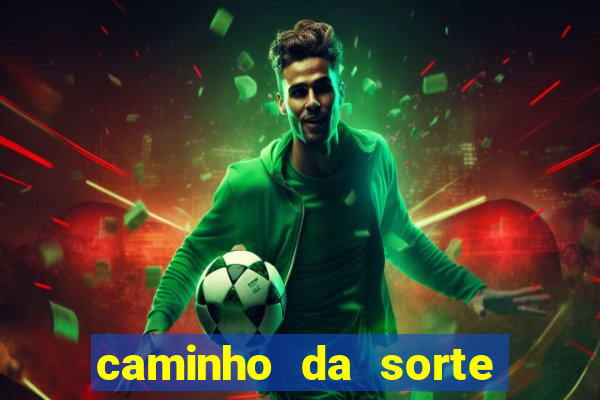 caminho da sorte esporte net