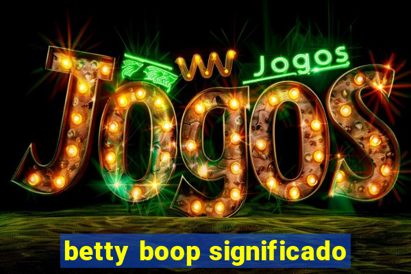 betty boop significado