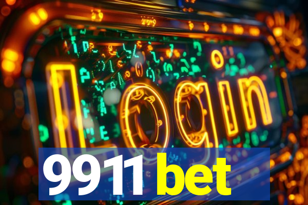 9911 bet